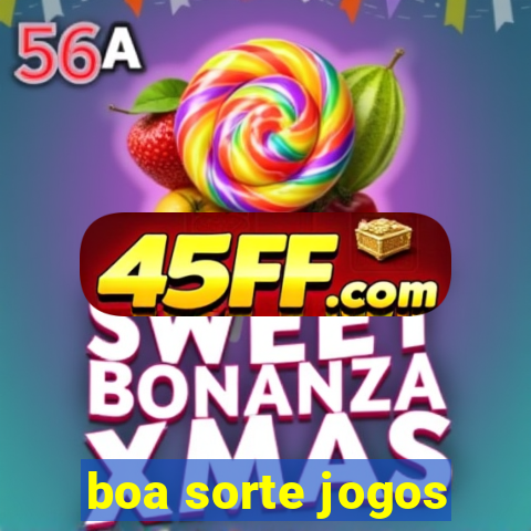 boa sorte jogos